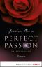 [Perfect Passion 01] • Verführerisch